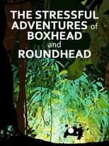 Portada de The Stressful Adventures of Boxhead & Roundhead