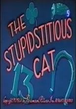 Carl Meyer es Cat (voice) en The Stupidstitious Cat