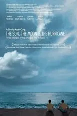 Película The Sun, the Moon and the Hurricane