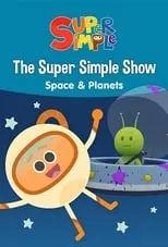 Película The Super Simple Show - Space & Planets