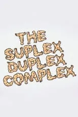 Póster de The Suplex Duplex Complex