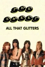 Película The Sweet: All That Glitters