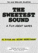 Alan Berliner es Alan Berliner en The Sweetest Sound