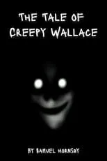 Dominic Green es Ed en The Tale of Creepy Wallace