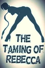 Velvet Summers interpreta a  en The Taming of Rebecca