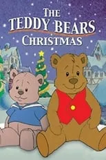 Jonathan Crombie es Benjamin Bear (voice) en The Teddy Bears' Christmas