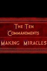 Película The Ten Commandments: Making Miracles