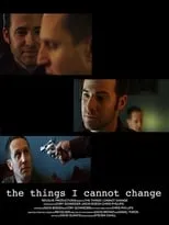 Película The Things I Cannot Change