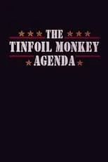 Película The Tinfoil Monkey Agenda