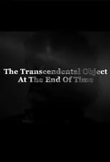 Poster de la película The Transcendental Object at the End of Time - Películas hoy en TV