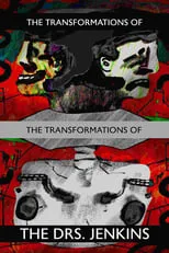 Película The Transformations of the Transformations of the Drs. Jenkins