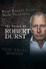 Robert Durst interpreta a  en The Trials of Robert Durst