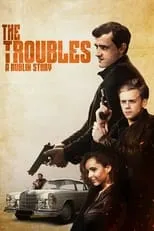 Película The Troubles: A Dublin Story