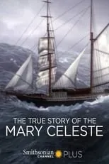 Jack Fortune es Narrator en The True Story of the Mary Celeste