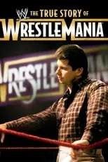 Poster de The True Story of WrestleMania