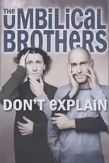 Póster de la película The Umbilical Brothers: Don't Explain