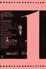 Leonard Bernstein es Himself en The Unanswered Question I : Musical Phonology