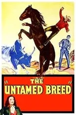 Sonny Tufts interpreta a Tom Kilpatrick en The Untamed Breed