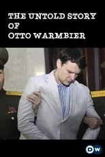 Película The Untold Story of Otto Warmbier