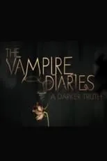 Película The Vampire Diaries: A Darker Truth