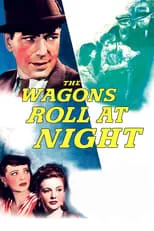 Película The Wagons Roll at Night