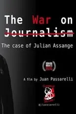 Póster de la película The War on Journalism: The Case of Julian Assange