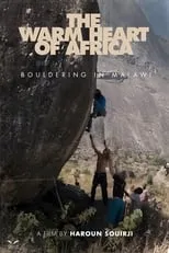 Mélissa Le Nevé es Self en The Warm Heart of Africa, Bouldering in Malawi