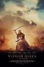 Poster de The Warrior Queen of Jhansi