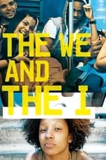 Película The We and the I