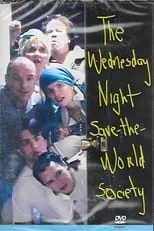 Película The Wednesday Night Save the World Society