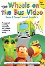 Película The Wheels on the Bus Video: Mango and Papaya's Animal Adventures