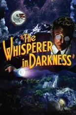 Matt Lagan interpreta a Nathaniel Ward en The Whisperer in Darkness