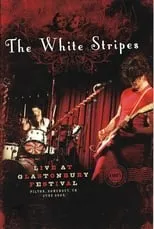 Meg White interpreta a Self en The White Stripes Glastonbury 2005