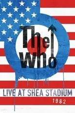 Película The Who: Live at Shea Stadium 1982