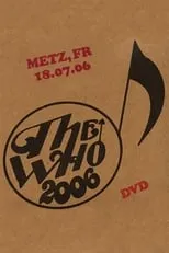 Póster de la película The Who: Metz 7/18/2006