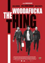 Poster de The Woddafucka Thing