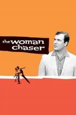 Póster de la película The Woman Chaser