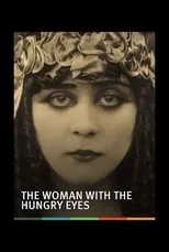 Theda Bara interpreta a Archival Footage en The Woman with the Hungry Eyes