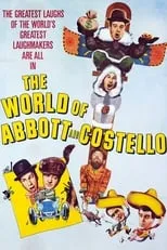 Jack E. Leonard es Narrator en The World of Abbott and Costello