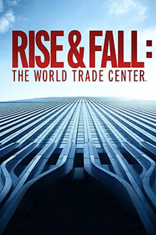 Póster de la película The World Trade Center -Rise and Fall of an American Icon