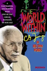 Carl Jung es Self (archive footage) en The World Within: C.G. Jung In His Own Words