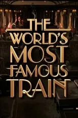 Brian Protheroe es Presenter en The World's Most Famous Train