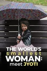 Erika Ervin es Self en The World's Smallest Woman: Meet Jyoti