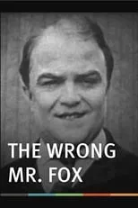 William Slade es  en The Wrong Mr. Fox