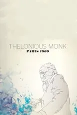 Póster de la película Thelonious Monk: Paris 1969