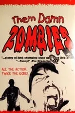 Randy Bowden es Dan en Them Damn Zombies