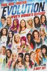 Película Then, Now, Forever: The Evolution of WWE’s Women’s Division