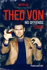 Theo Von es Himself en Theo Von: No Offense