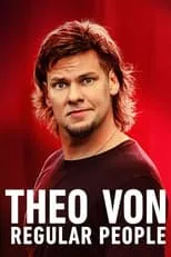 Theo Von es Self en Theo Von: Regular People