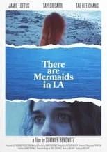 Película There Are Mermaids in LA